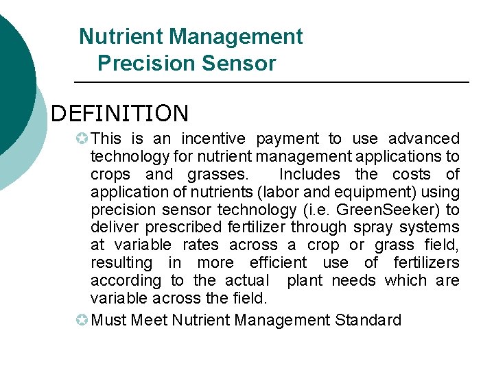Nutrient Management Precision Sensor DEFINITION µThis is an incentive payment to use advanced technology