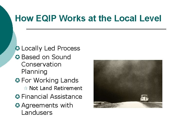 How EQIP Works at the Local Level µ Locally Led Process µ Based on