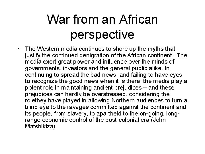 War from an African perspective • The Western media continues to shore up the