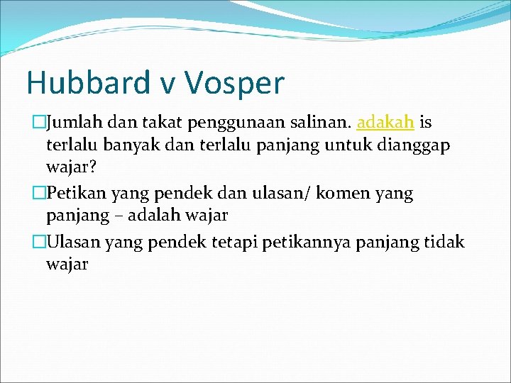 Hubbard v Vosper �Jumlah dan takat penggunaan salinan. adakah is terlalu banyak dan terlalu