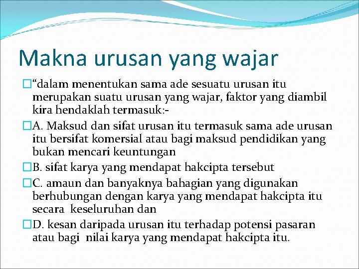 Makna urusan yang wajar �“dalam menentukan sama ade sesuatu urusan itu merupakan suatu urusan