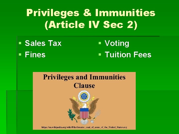 Privileges & Immunities (Article IV Sec 2) § Sales Tax § Fines § Voting Privileges & Immunities (Article IV Sec 2) § Sales Tax § Fines § Voting