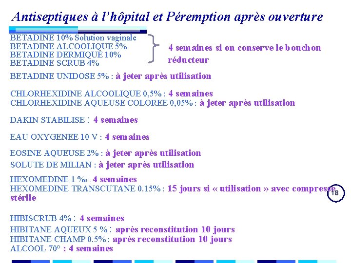 Antiseptiques à l’hôpital et Péremption après ouverture BETADINE 10% Solution vaginale BETADINE ALCOOLIQUE 5% Antiseptiques à l’hôpital et Péremption après ouverture BETADINE 10% Solution vaginale BETADINE ALCOOLIQUE 5%