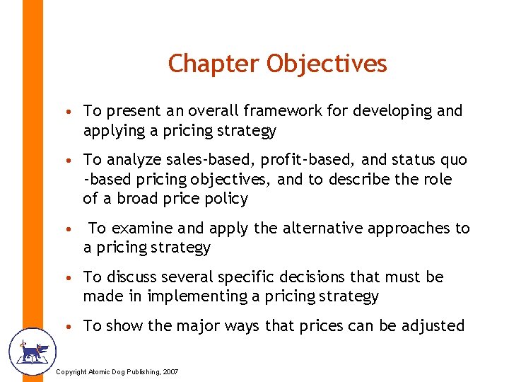 Chapter Objectives • To present an overall framework for developing and applying a pricing Chapter Objectives • To present an overall framework for developing and applying a pricing