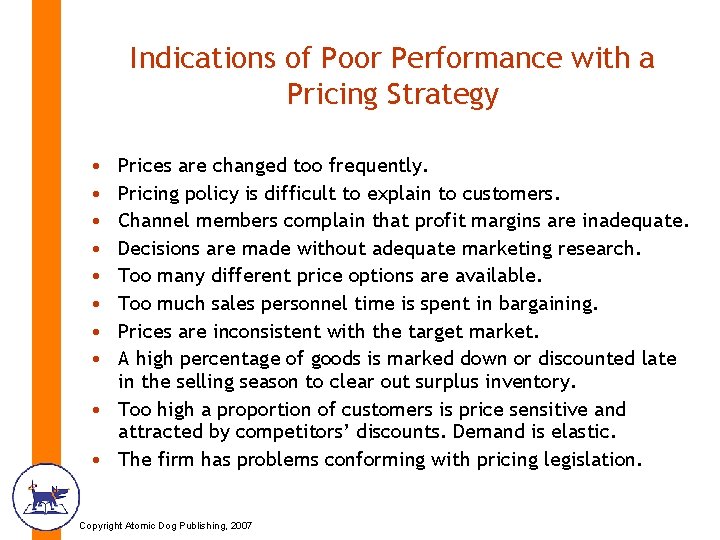 Indications of Poor Performance with a Pricing Strategy • • Prices are changed too Indications of Poor Performance with a Pricing Strategy • • Prices are changed too