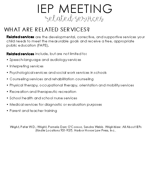 IEP MEETING Related services WHAT ARE RELATED SERVICES? Related services are the developmental, corrective, IEP MEETING Related services WHAT ARE RELATED SERVICES? Related services are the developmental, corrective,