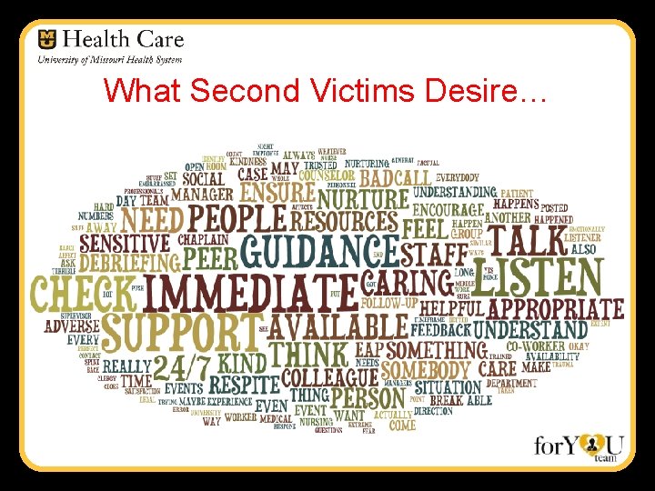 What Second Victims Desire… 