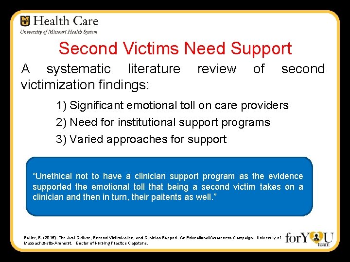 Second Victims Need Support A systematic literature victimization findings: review of second 1) Significant