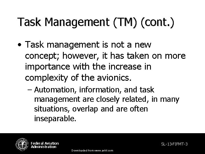 Task Management (TM) (cont. ) • Task management is not a new concept; however, Task Management (TM) (cont. ) • Task management is not a new concept; however,