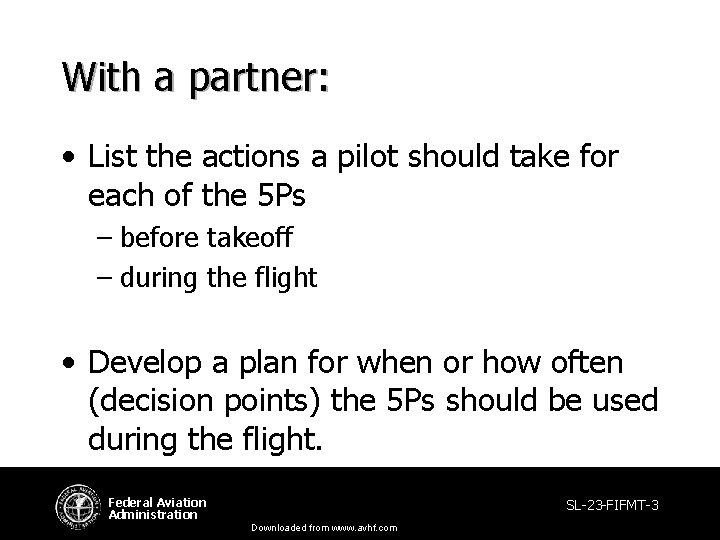 With a partner: • List the actions a pilot should take for each of With a partner: • List the actions a pilot should take for each of