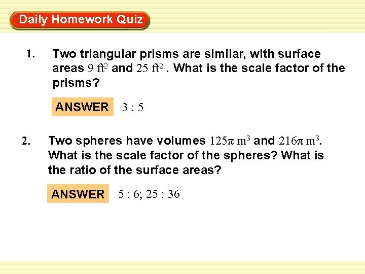 Daily Homework Quiz for Examples 2, 3, and 4 Warm-Up Exercises 1. Two triangular