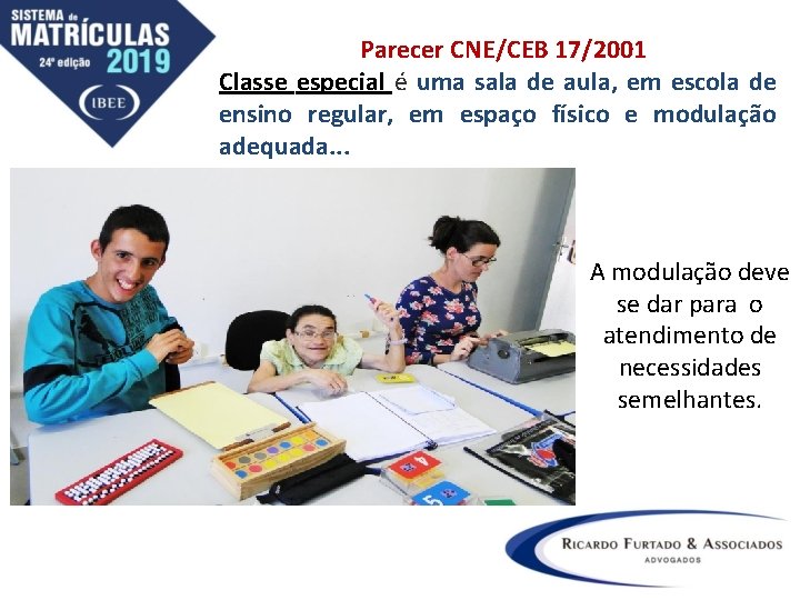  Parecer CNE/CEB 17/2001 Classe especial é uma sala de aula, em escola de