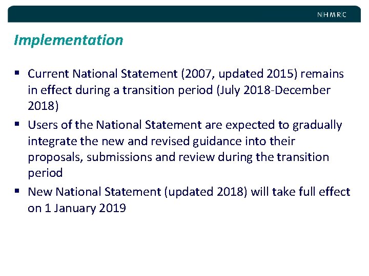 Implementation § Current National Statement (2007, updated 2015) remains in effect during a transition