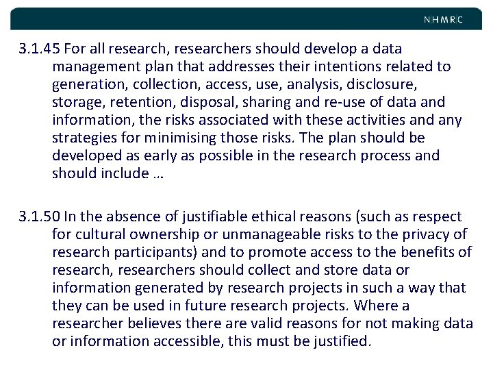 3. 1. 45 For all research, researchers should develop a data management plan that