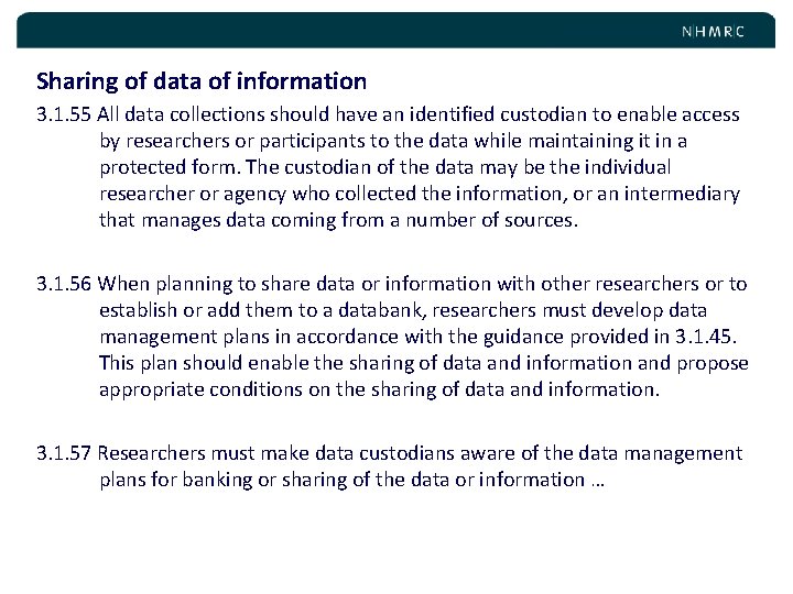 Sharing of data of information 3. 1. 55 All data collections should have an