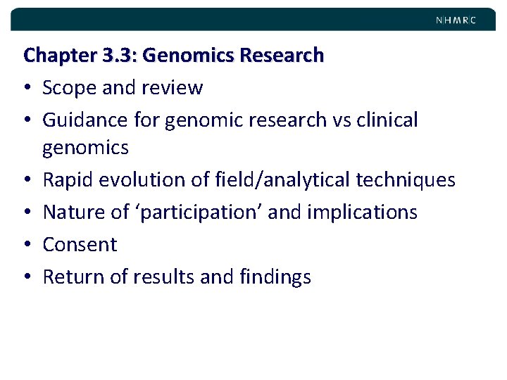 Chapter 3. 3: Genomics Research • Scope and review • Guidance for genomic research