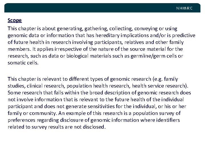 Scope This chapter is about generating, gathering, collecting, conveying or using genomic data or