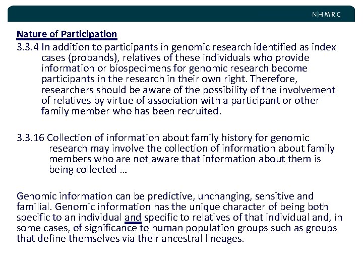 Nature of Participation 3. 3. 4 In addition to participants in genomic research identified
