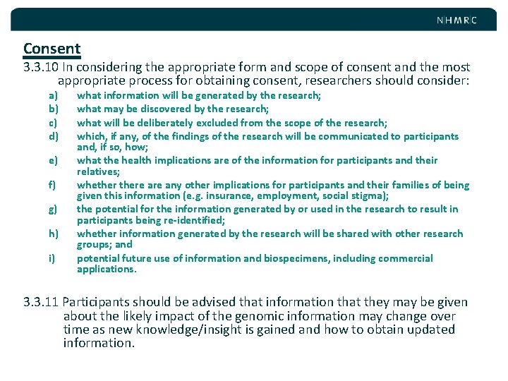 Consent 3. 3. 10 In considering the appropriate form and scope of consent and