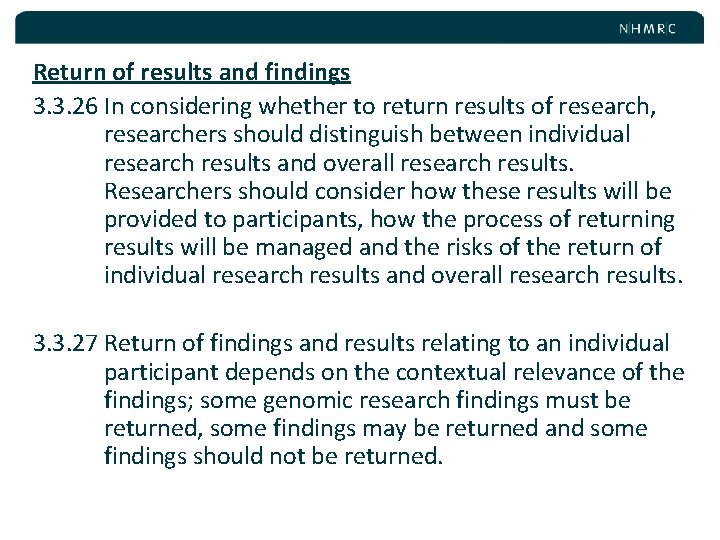 Return of results and findings 3. 3. 26 In considering whether to return results