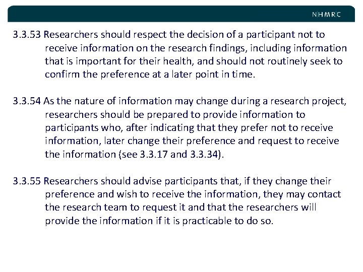 3. 3. 53 Researchers should respect the decision of a participant not to receive