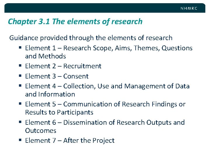 Chapter 3. 1 The elements of research Guidance provided through the elements of research