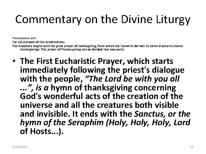 Commentary on the Divine Liturgy The Anaphora, cont. For the purpose of this presentation: