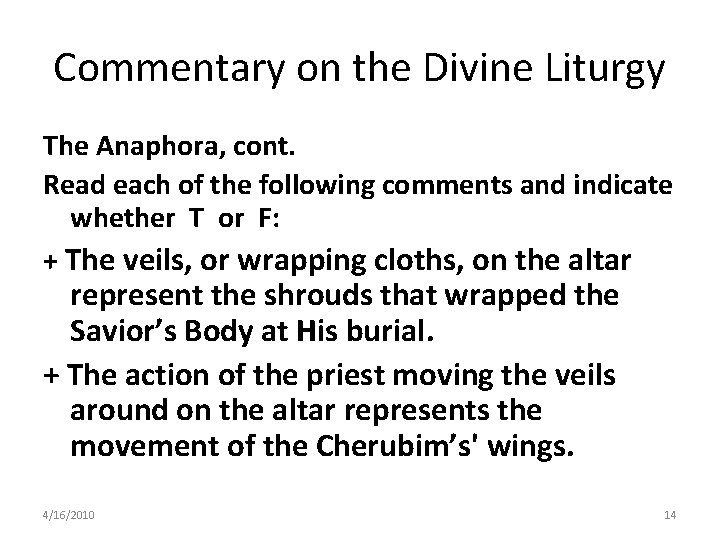 Commentary on the Divine Liturgy The Anaphora, cont. Read each of the following comments