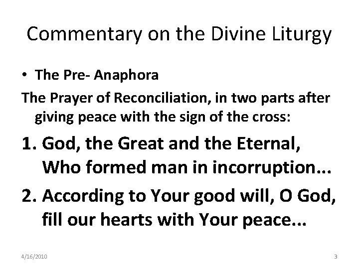 Commentary on the Divine Liturgy • The Pre- Anaphora The Prayer of Reconciliation, in