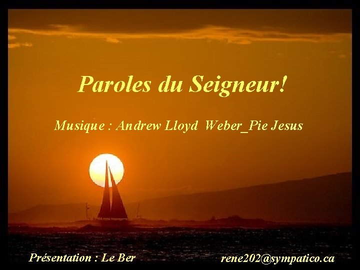 Paroles du Seigneur! Musique : Andrew Lloyd Weber_Pie Jesus Présentation : Le Ber rene