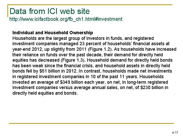 Data from ICI web site http: //www. icifactbook. org/fb_ch 1. html#investment Individual and Household