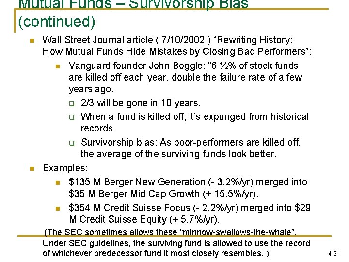 Mutual Funds – Survivorship Bias (continued) n n Wall Street Journal article ( 7/10/2002