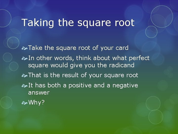 Taking the square root Take the square root of your card In other words,