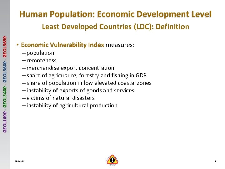 Human Population: Economic Development Level GEOL 1600 - GEOL 3400 - GEOL 3650 Least