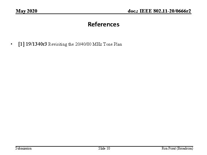 May 2020 doc. : IEEE 802. 11 -20/0666 r 2 References • [1] 19/1340