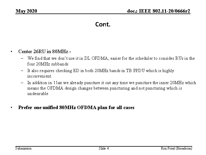 May 2020 doc. : IEEE 802. 11 -20/0666 r 2 Cont. • Center 26