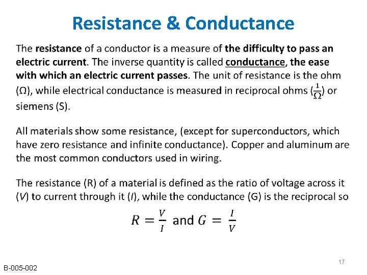 Resistance & Conductance • B-005 -002 17 Resistance & Conductance • B-005 -002 17
