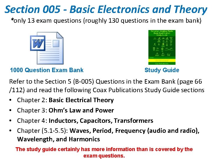 Section 005 - Basic Electronics and Theory *only 13 exam questions (roughly 130 questions Section 005 - Basic Electronics and Theory *only 13 exam questions (roughly 130 questions
