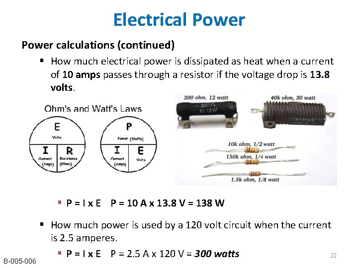 Electrical Power calculations (continued) § How much electrical power is dissipated as heat when Electrical Power calculations (continued) § How much electrical power is dissipated as heat when
