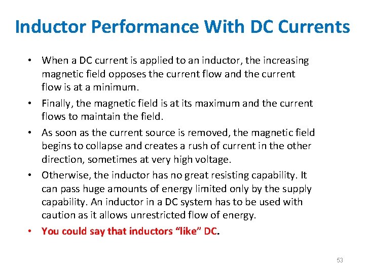 Inductor Performance With DC Currents • When a DC current is applied to an Inductor Performance With DC Currents • When a DC current is applied to an