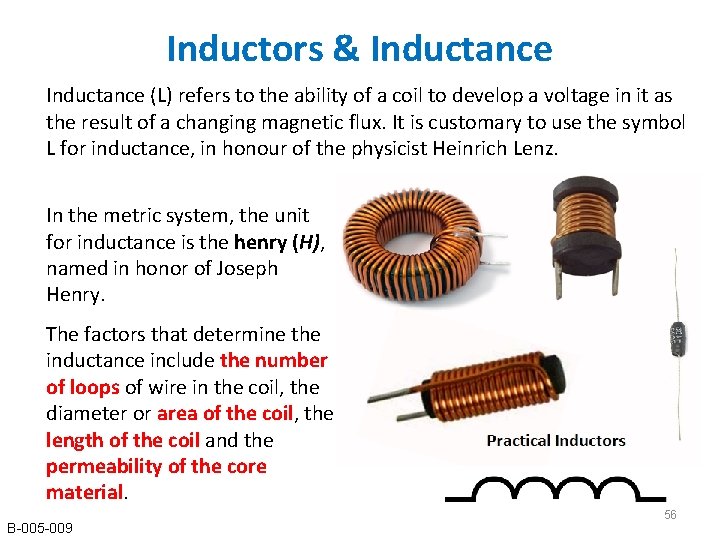 Inductors & Inductance (L) refers to the ability of a coil to develop a Inductors & Inductance (L) refers to the ability of a coil to develop a
