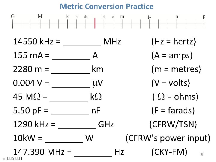 Metric Conversion Practice 14550 k. Hz = ____ MHz (Hz = hertz) 155 m. Metric Conversion Practice 14550 k. Hz = ____ MHz (Hz = hertz) 155 m.