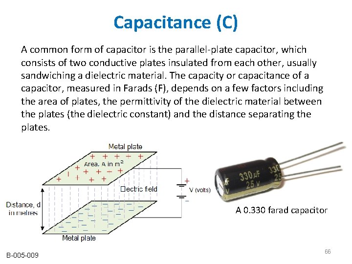 Capacitance (C) A common form of capacitor is the parallel-plate capacitor, which consists of Capacitance (C) A common form of capacitor is the parallel-plate capacitor, which consists of