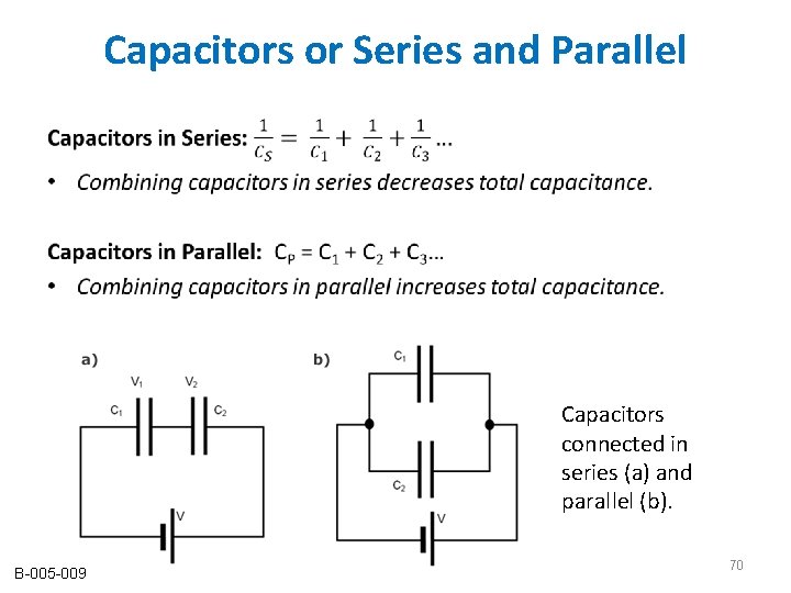 Capacitors or Series and Parallel • Capacitors connected in series (a) and parallel (b). Capacitors or Series and Parallel • Capacitors connected in series (a) and parallel (b).