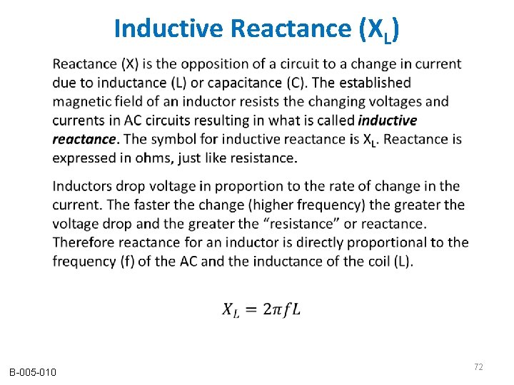 Inductive Reactance (XL) B-005 -010 72 Inductive Reactance (XL) B-005 -010 72