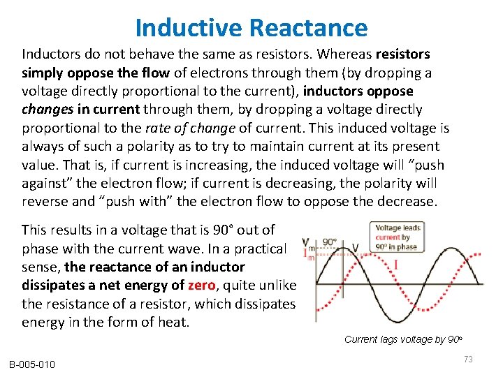 Inductive Reactance Inductors do not behave the same as resistors. Whereas resistors simply oppose Inductive Reactance Inductors do not behave the same as resistors. Whereas resistors simply oppose