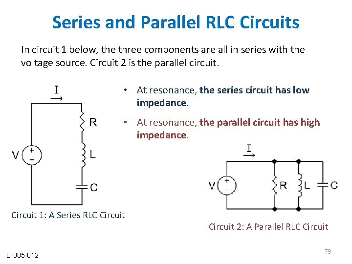 Series and Parallel RLC Circuits In circuit 1 below, the three components are all Series and Parallel RLC Circuits In circuit 1 below, the three components are all