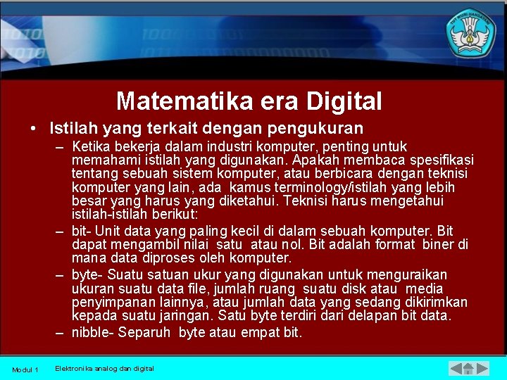 Matematika era Digital • Istilah yang terkait dengan pengukuran – Ketika bekerja dalam industri