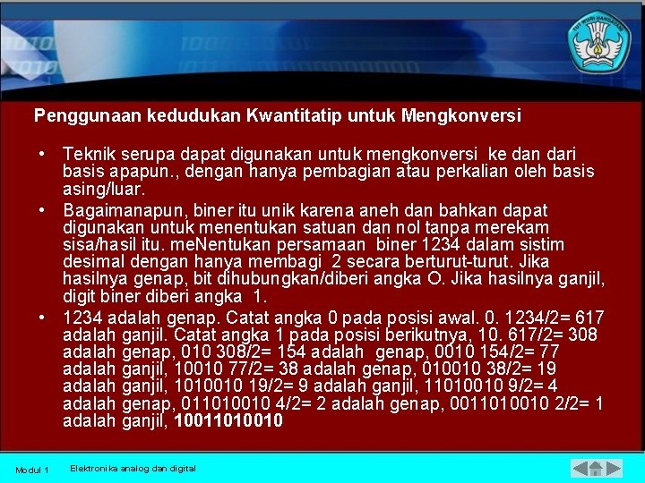 Penggunaan kedudukan Kwantitatip untuk Mengkonversi • Teknik serupa dapat digunakan untuk mengkonversi ke dan