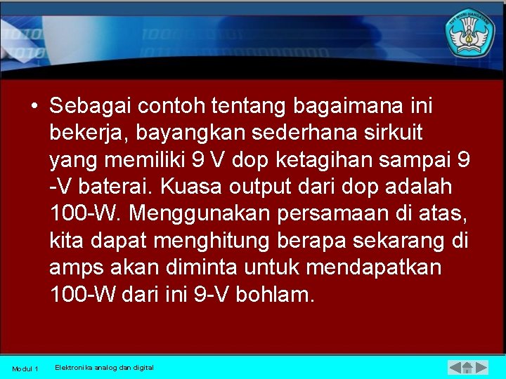  • Sebagai contoh tentang bagaimana ini bekerja, bayangkan sederhana sirkuit yang memiliki 9